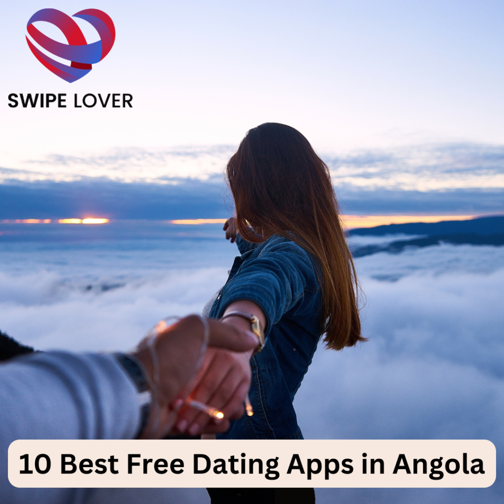 10 Best Free Dating Apps in Angola