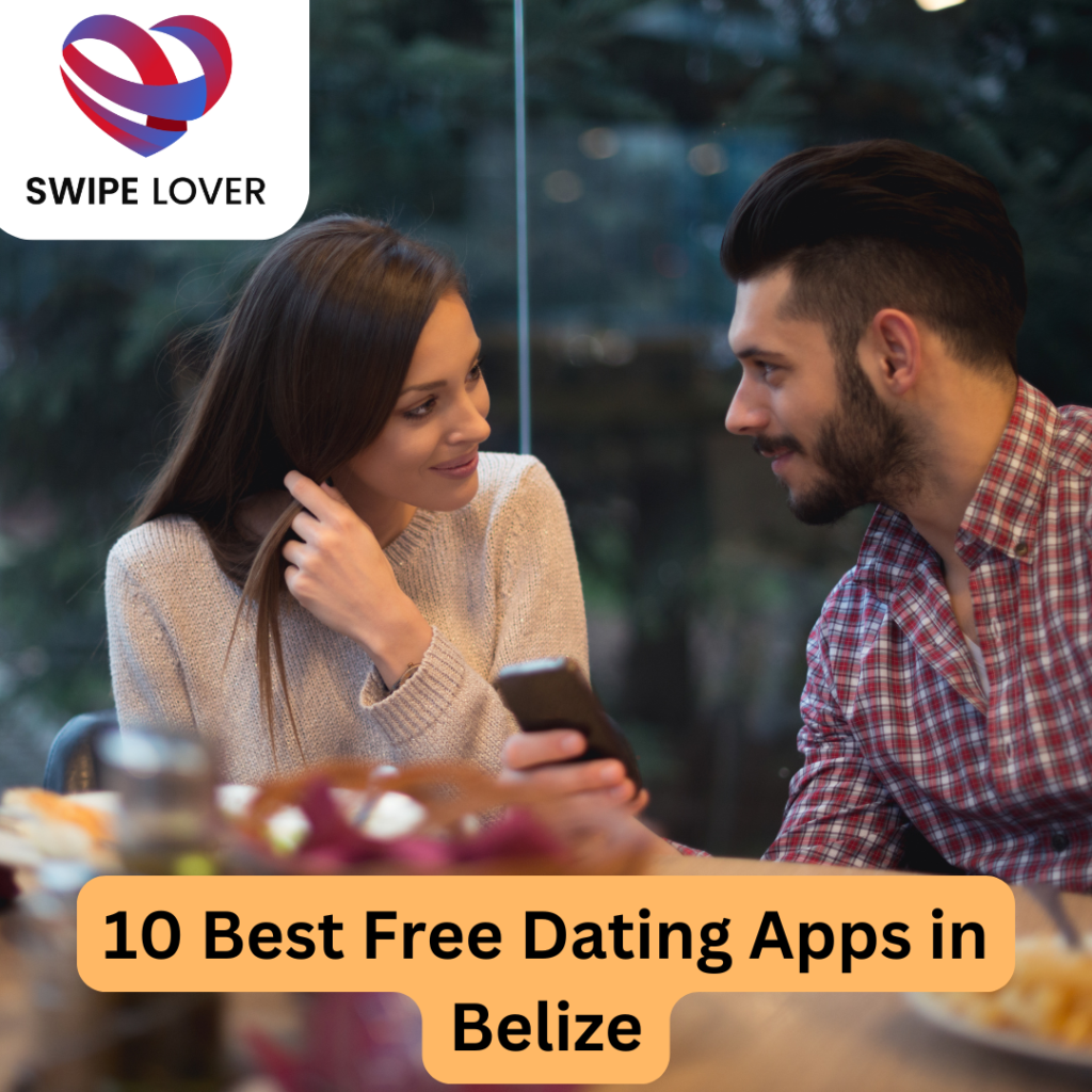 Best Free Dating Apps in Belize