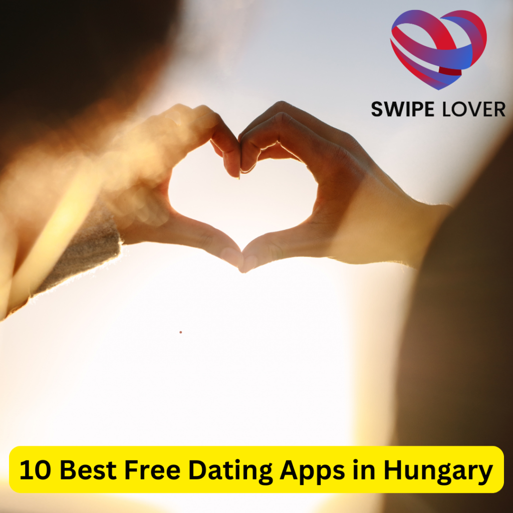Best Free Dating Apps in Hungary